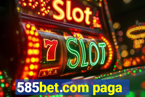 585bet.com paga